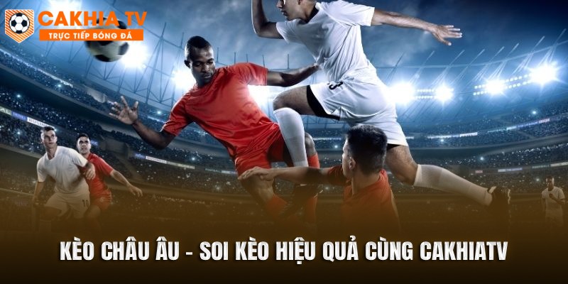 Kèo Châu Âu